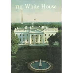  The White House An Historic Guide Mrs. John N. Pearce 