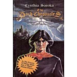   Dark Chronicles The Beginning (9781881374701) Cynthia Soroka Books