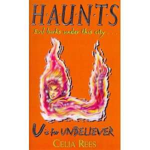  Haunts 3   U Is for Unbeliever (9780340715246) Celia Rees 