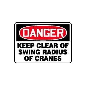  DANGER KEEP CLEAR OF SWING RADIUS OF CRANES 10 x 14 
