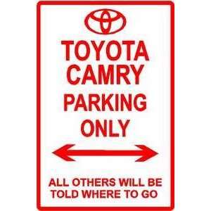  TOYOTA CAMRY PARKING ONLY street sign