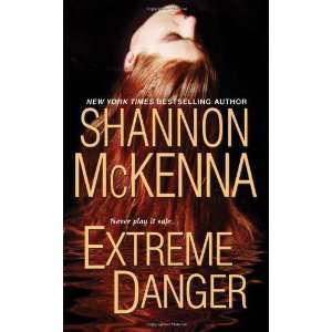    Extreme Danger [Mass Market Paperback] Shannon McKenna Books