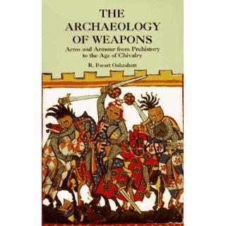   Military History, Weapons, Armor) by R. Ewart Oakeshott (Oct 18, 1996