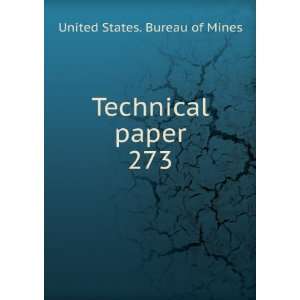  Technical paper. 273 United States. Bureau of Mines 