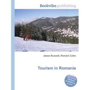  Tourism in Romania Ronald Cohn Jesse Russell Books
