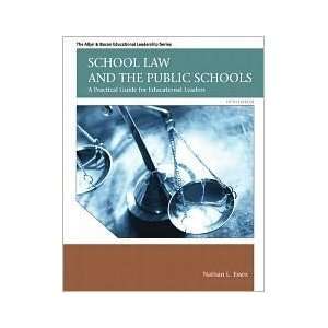 School Law and the Public Schools A Practical Guide for Educational 