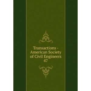    American Society of Civil Engineers. 47 American Society 