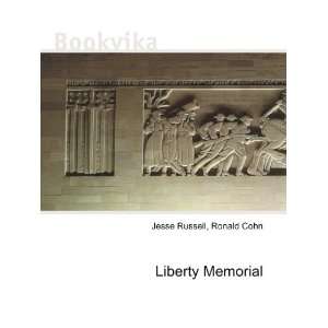  Liberty Memorial Ronald Cohn Jesse Russell Books