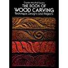 Dover Pubns The Book of Wood Carving By Sayers, Charles Marshall