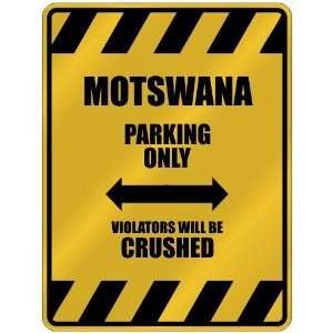   PARKING ONLY VIOLATORS WILL BE CRUSHED  PARKING SIGN COUNTRY BOTSWANA