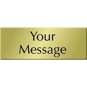   , Custom Text [Your Message] Cymbalic Brass, 8 x 3
