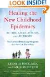 Healing the New Childhood Epidemics Autism, ADHD, Asthma, and 