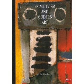 Primitivism and Modern Art (World of Art) by Colin Rhodes 