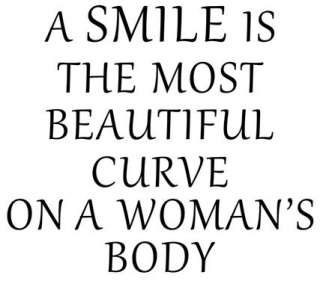 Smile Is the Most Beautiful Curve On A Womans Body Vinyl Wall 