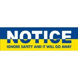   Ignore Safety and It Will Go Away Banner, 96 x 28