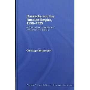  Cossacks and the Russian Empire, 1598 1725 Christoph 