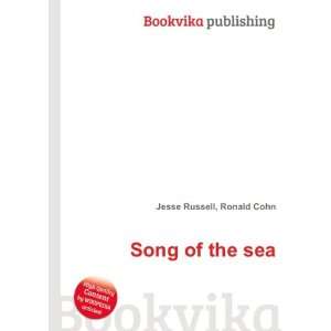  Song of the sea Ronald Cohn Jesse Russell Books