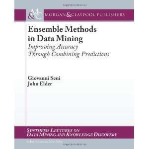  Ensemble Methods in Data Mining Improving Accuracy 
