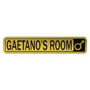   GAETANO S ROOM  STREET SIGN NAME