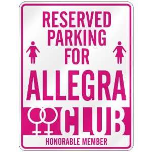   RESERVED PARKING FOR ALLEGRA 