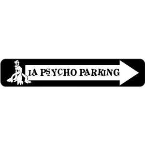 New  Iowa , Psycho Parking  Street Sign State 