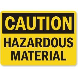  Caution Hazardous Material Aluminum Sign, 14 x 10 
