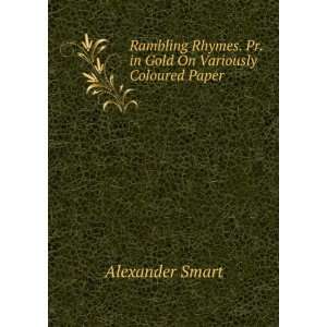  Rambling Rhymes. Pr. in Gold On Variously Coloured Paper 