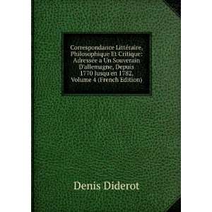   1770 Jusquen 1782, Volume 4 (French Edition) Denis Diderot 