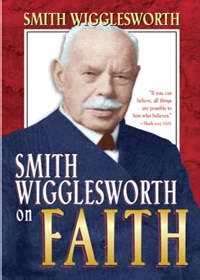  faith by smith wigglesworth 1998 in category bread crumb link books