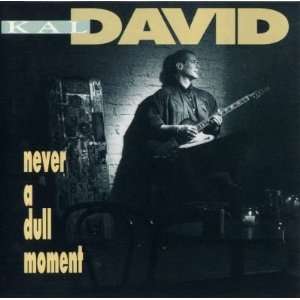    Never a Dull Moment (Audio CD) by Kal David 