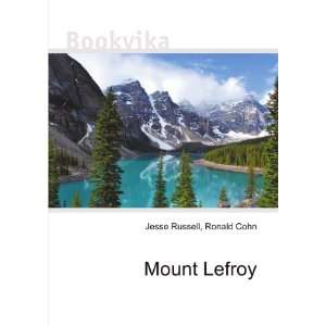  Mount Lefroy Ronald Cohn Jesse Russell Books