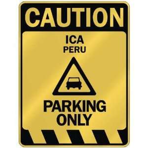   CAUTION ICA PARKING ONLY  PARKING SIGN PERU