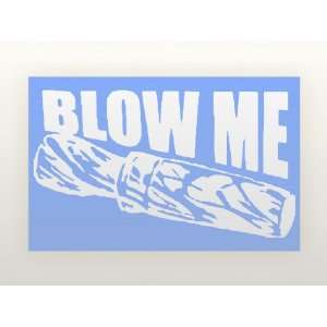   Decal   Hunting / Outdoors   Blow Me   Truck, iPad, Gun or Bow Case