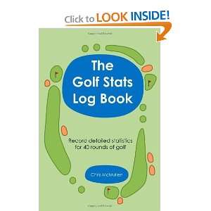  The Golf Stats Log Book Record Detailed Statistics For 40 