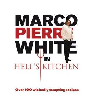   Over 100 Wickedly Tempting Recipes by Marco Pierre White (Apr 1, 2008