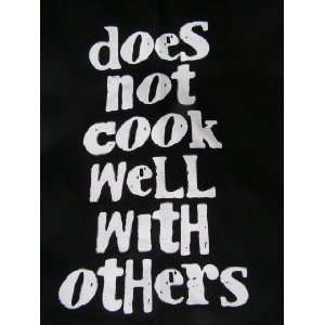  Apron with attitude Does not cook well with others funny blk apron 