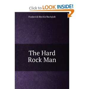  The Hard Rock Man Frederick Ritchie Bechdolt Books