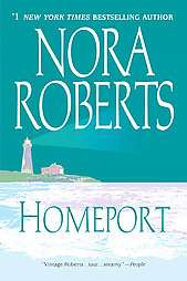 Homeport by Nora Roberts 2008, Paperback, Reprint  
