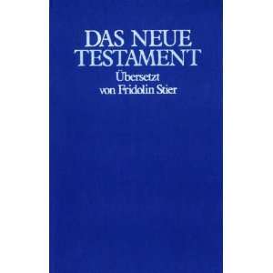 Bibelausgaben, Das Neue Testament Übersetzt von Fridolin Stier 