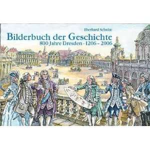     800 Jahre Dresden 1206 2006  Eberhard Schulze Bücher