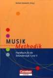 Fachmethodik Musik Methodik Handbuch für die Sekundarstufe I und II 