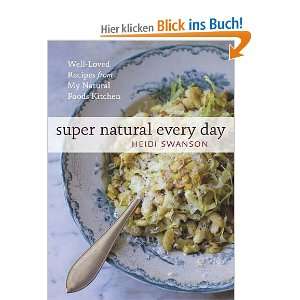 Super Natural Every Day Well loved Recipes from My Natural Foods 