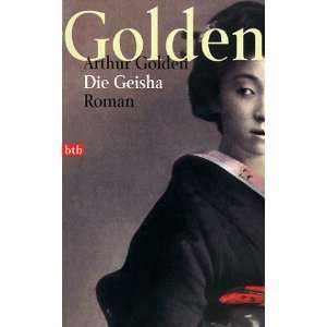 Die Geisha. Sonderausgabe.  Arthur Golden Bücher