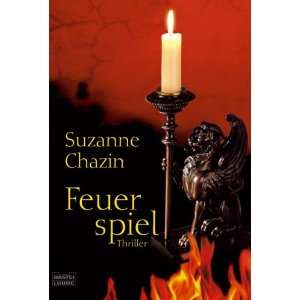 Feuerspiel.  Suzanne Chazin, Axel Merz Bücher