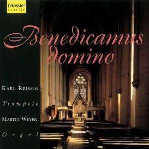 Benedicamus Domino Karl Reissig, Martin Weyer, Various  
