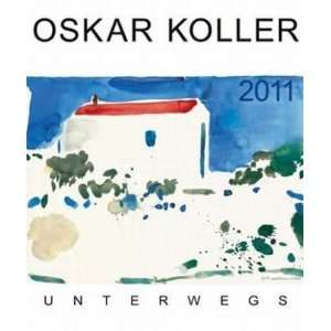 Oskar Koller 2011 Unterwegs  Oskar Koller Bücher