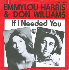 Single EMMYLOU HARRIS & DON WILLIAMS If I Needed You (1981) MINT 