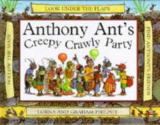 Anthony Ants Creepy Crawly Party, Lorna Philpot 9781858811307  