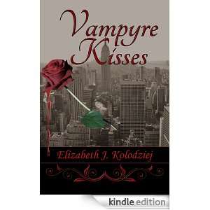  Vampyre Kisses Kindle Store Elizabeth J Kolodziej
