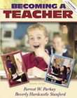 Becoming a Teacher by Forrest W. Parkay and Beverly Hardcastle 